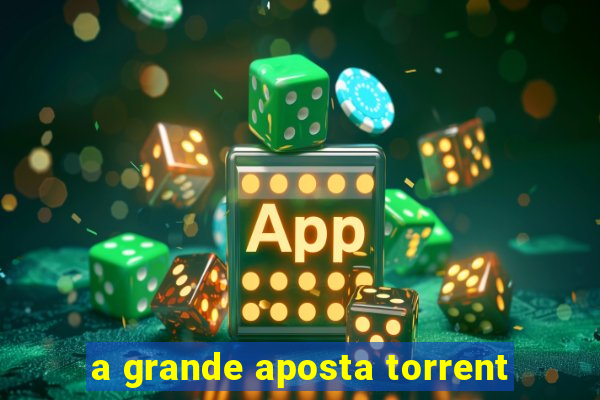 a grande aposta torrent